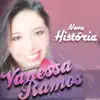Vanessa Ramos - Nova Historia - Single